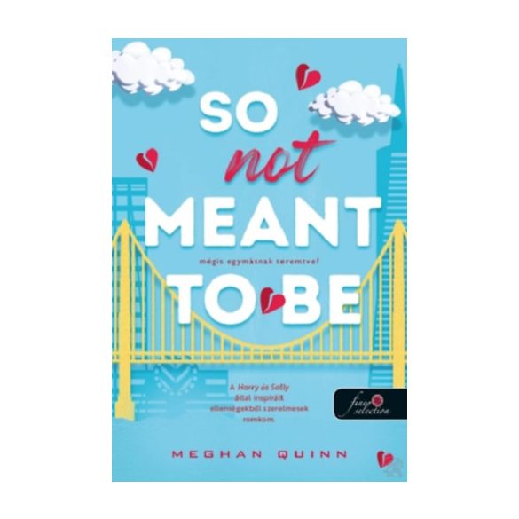 SO NOT MEANT TO BE - MÉGIS EGYMÁSNAK TEREMTVE?