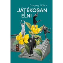JÁTÉKOSAN ÉLNI