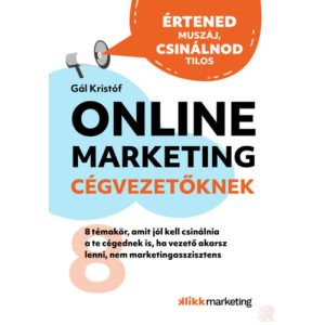 ONLINE MARKETING CÉGVEZETŐKNEK - Elfogyott