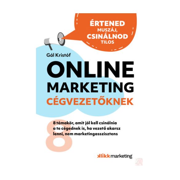 ONLINE MARKETING CÉGVEZETŐKNEK - Elfogyott