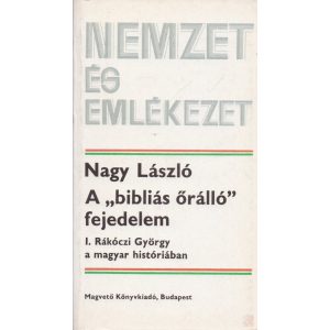 A "BIBLIÁS ŐRÁLLÓ" FEJEDELEM