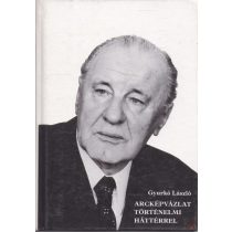 ARCKÉPVÁZLAT TÖRTÉNELMI HÁTTÉRREL