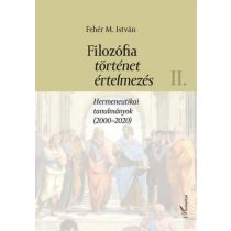 FILOZÓFIA, TÖRTÉNET, ÉRTELMEZÉS II.