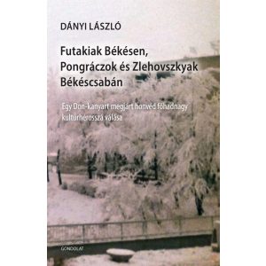 FUTAKIAK BÉKÉSEN, PONGRÁCZOK ÉS ZLEHOVSZKYAK BÉKÉSCSABÁN