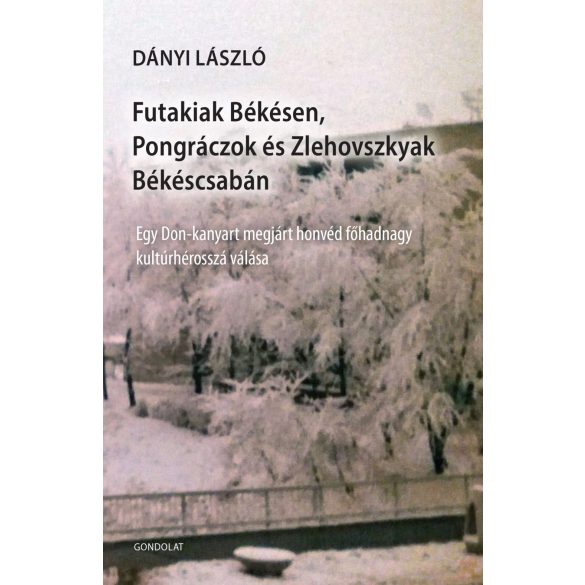 FUTAKIAK BÉKÉSEN, PONGRÁCZOK ÉS ZLEHOVSZKYAK BÉKÉSCSABÁN