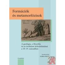 FORMÁCIÓK ÉS METAMORFÓZISOK
