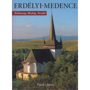 ERDÉLYI-MEDENCE - KALOTASZEG, MEZŐSÉG, TOROCKÓ