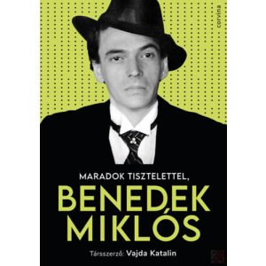 MARADOK TISZTELETTEL, BENEDEK MIKLÓS