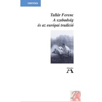A SZABADSÁG ÉS AZ EURÓPAI TRADÍCIÓ