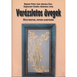 VARÁZSLATOS ÜVEGEK - Dísztárgyak, egyedi alkotások