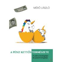A PÉNZ KETTŐS TERMÉSZETE