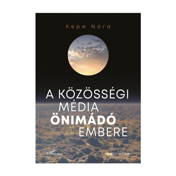 A KÖZÖSSÉGI MÉDIA ÖNIMÁDÓ EMBERE - Elfogyott