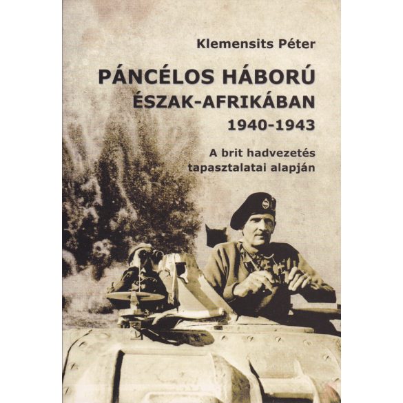 PÁNCÉLOS HÁBORÚ ÉSZAK-AFRIKÁBAN (1940-1943)