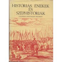 HISTÓRIÁS ÉNEKEK ÉS SZÉPHISTÓRIÁK