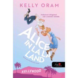 ALICE IN LA LA LAND - ALICE ÉS A KALIFORNIAI ÁLOM