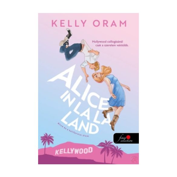 ALICE IN LA LA LAND - ALICE ÉS A KALIFORNIAI ÁLOM