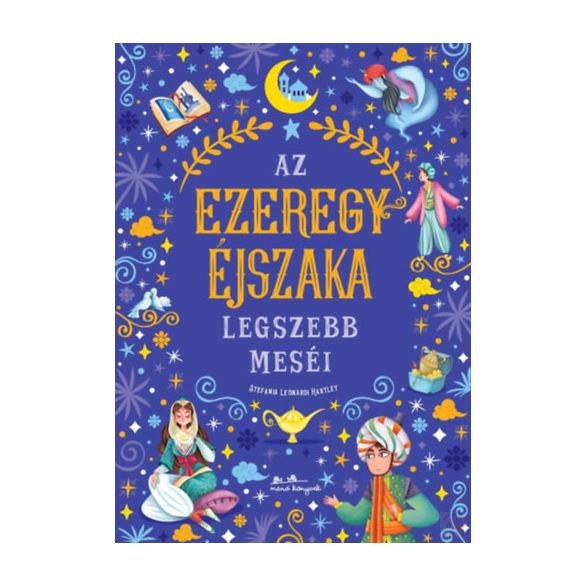 AZ EZEREGYÉJSZAKA LEGSZEBB MESÉI