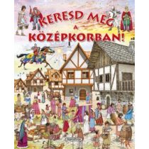 KERESD MEG A KÖZÉPKORBAN! - elfogyott