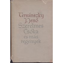 SZERELMES CSÓKA ÉS MÁS REGÉNYEK