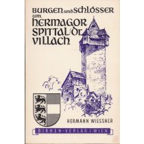 BURGEN UND SCHLÖSSER UM HERMAGOR, SPITTAL/DRAU, VILLACH