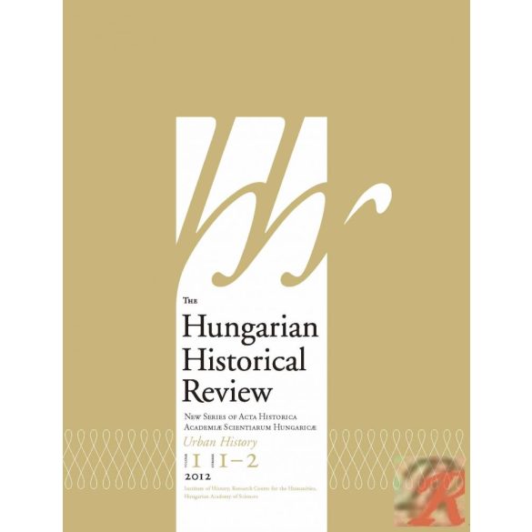THE HUNGARIAN HISTORICAL REVIEW 2012. évi 1–2. szám