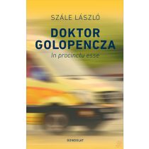 DOKTOR GOLOPENCZA. IN PROCINCTU ESSE - Elfogyott
