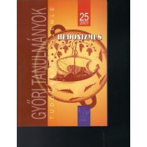 GYŐRI TANULMÁNYOK 2001 - HEDONIZMUS