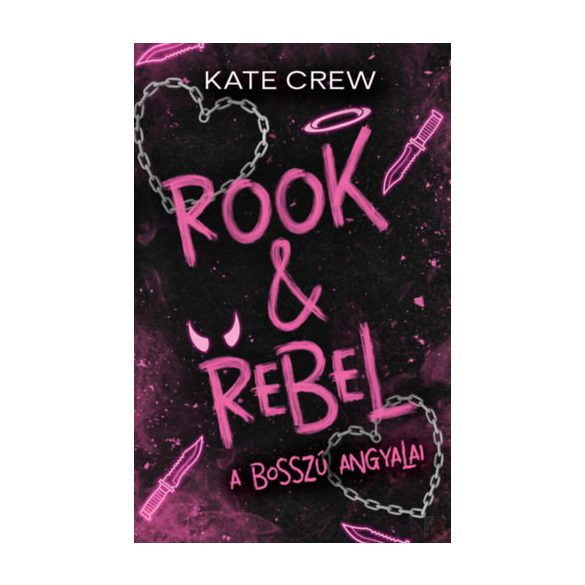 ROOK & REBEL – A BOSSZÚ ANGYALAI (éldekorált kiadás)