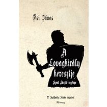 A LOVAGKIRÁLY KERESZTJE - Elfogyott