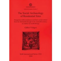 THE SOCIAL ARCHAEOLOGY OF RESIDENTIAL SITES