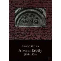 A KORAI ERDÉLY (895-1324) - Elfogyott
