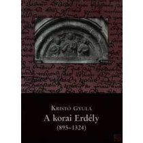 A KORAI ERDÉLY (895-1324) - Elfogyott