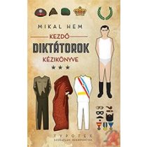 KEZDŐ DIKTÁTOROK KÉZIKÖNYVE