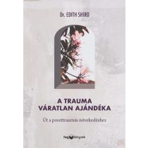 A TRAUMA VÁRATLAN AJÁNDÉKA