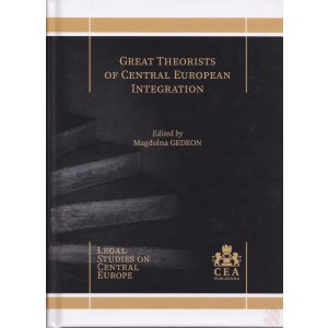 GREAT THEORISTS OF CENTRAL EUROPEAN INTEGRATION
