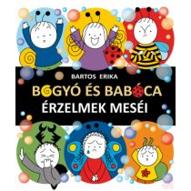 BOGYÓ ÉS BABÓCA - ÉRZELMEK MESÉI - elfogyott