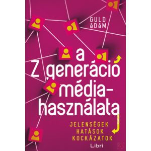 A Z GENERÁCIÓ MÉDIAHASZNÁLATA - Elfogyott