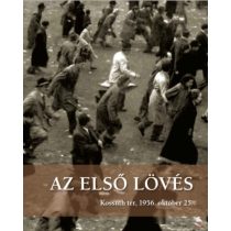 AZ ELSŐ LÖVÉS