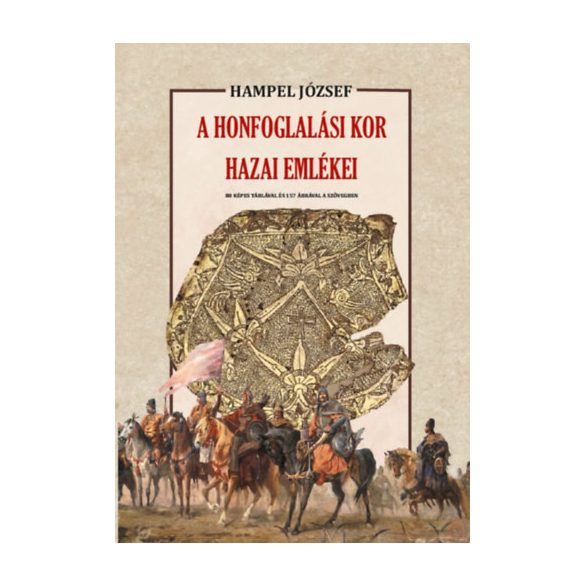 A HONFOGLALÁSI KOR HAZAI EMLÉKEI