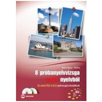   8 PRÓBANYELVVIZSGA ANGOL NYELVBŐL B2 SZINTŰ (TELC ÉS ECL) NYELVVIZSGÁRA KÉSZÜLŐKNEK 