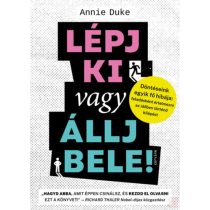 LÉPJ KI VAGY ÁLLJ BELE!