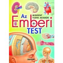 MINDENT TUDNI AKAROK! - AZ EMBERI TEST - elfogyott