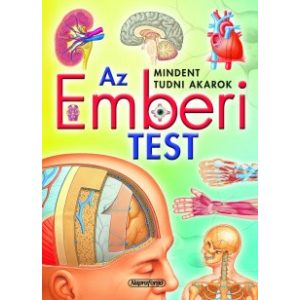 MINDENT TUDNI AKAROK! - AZ EMBERI TEST