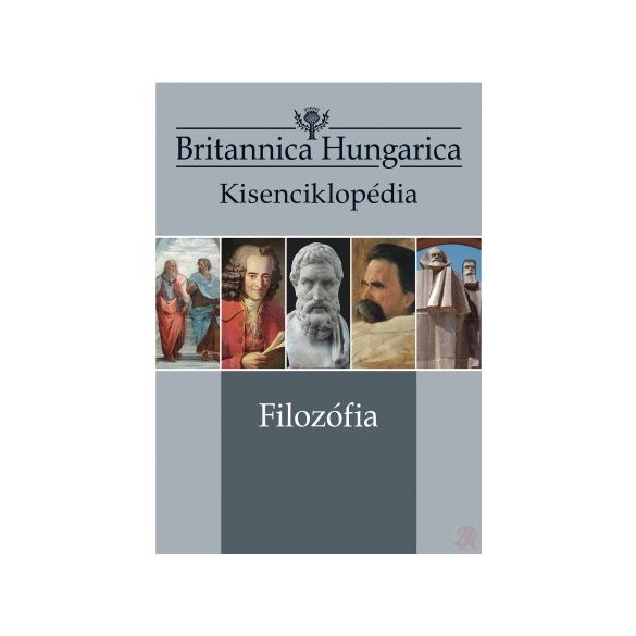 BRITANNICA HUNGARICA KISENCIKLOPÉDIA - FILOZÓFIA