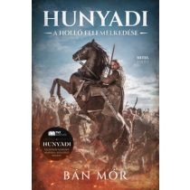 HUNYADI – A HOLLÓ FELEMELKEDÉSE