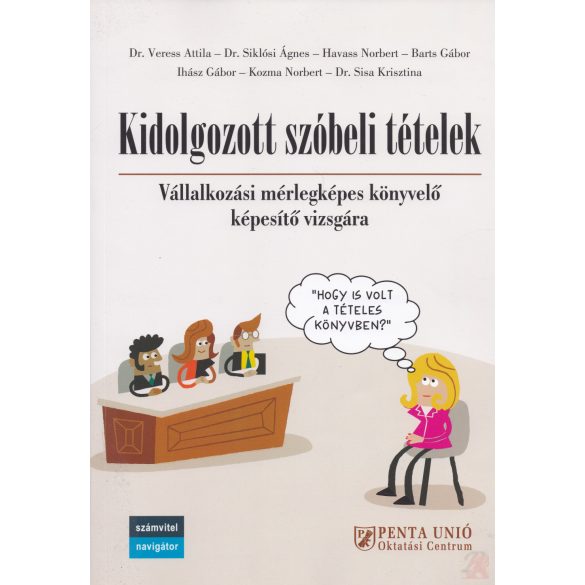 KIDOLGOZOTT SZÓBELI TÉTELEK – Vállalkozási mérlegképes könyvelő képesítő vizsgára (2022)