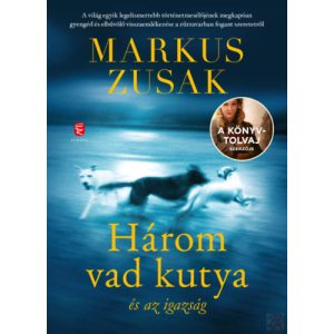 HÁROM VAD KUTYA ÉS AZ IGAZSÁG