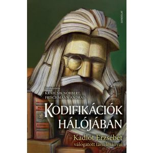 KODIFIKÁCIÓK HÁLÓJÁBAN