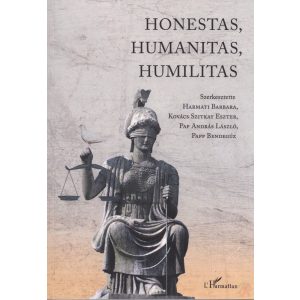 HONESTAS, HUMANITAS, HUMILITAS
