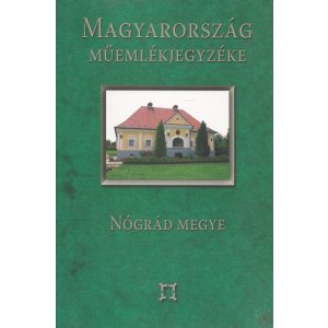 MAGYARORSZÁG MŰEMLÉKJEGYZÉKE - NÓGRÁD MEGYE